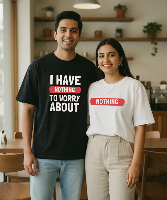 I Have Nothing To Worry About / Nothing – Couple Oversized Fit T-shirts (Set of 2)