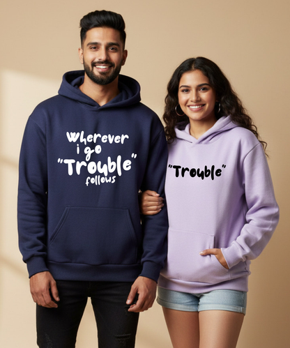 Wherever I Go Trouble Follows / Trouble – Couple Oversized Hoodies (Set of 2) | Premium 400 GSM