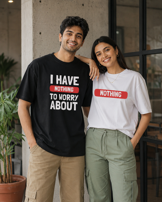 I Have Nothing To Worry About / Nothing – Couple Oversized Fit T-shirts (Set of 2)