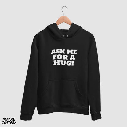 black ask me for a hug unisex hoodie vmakecustom
