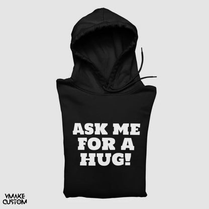ask me for hug black unisex hoodie vmakecustom