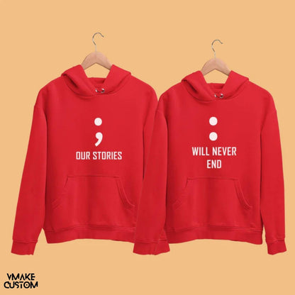 our stories will never end red couple hoodies